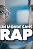 Primary photo for Un monde sans rap Primary photo for Un monde sans rap