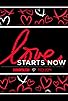 Primary photo for Love Starts Now Primary photo for Love Starts Now