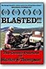 Primary photo for Blasted!!! The Gonzo Patriots of Hunter S. Thompson Primary photo for Blasted!!! The Gonzo Patriots of Hunter S. Thompson
