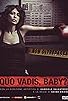 Primary photo for Quo Vadis, Baby? Primary photo for Quo Vadis, Baby?