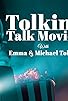 Primary photo for Tolkins Talk Movies