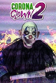 Primary photo for Corona Clown 2 Primary photo for Corona Clown 2