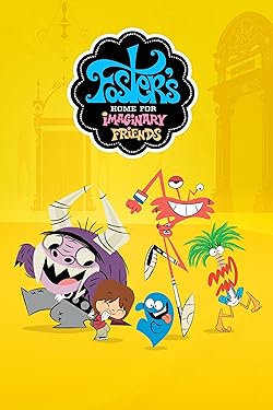 Poster of Foster's Home For Imaginary Friends
