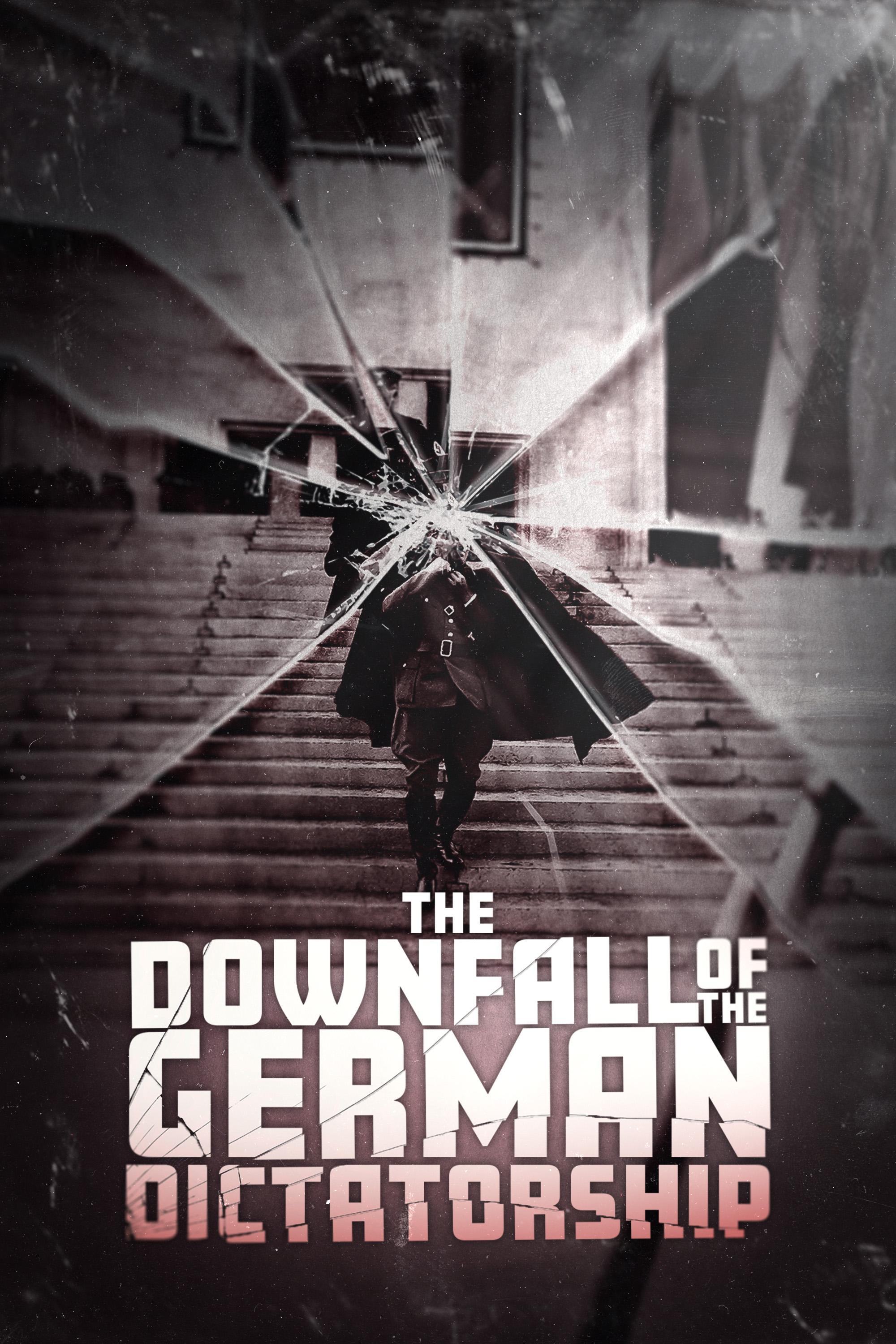 Poster of The Downfall of the German Dictatorship