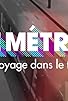 Primary photo for Le métro voyage dans le temps Primary photo for Le métro voyage dans le temps