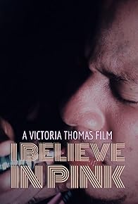 Primary photo for I Believe in Pink