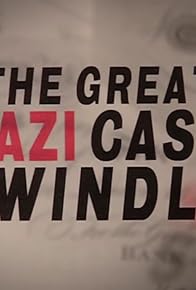 Primary photo for The Great Nazi Cash Swindle Primary photo for The Great Nazi Cash Swindle
