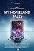 Primary photo for My Homeland Tales Primary photo for My Homeland Tales