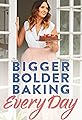Bigger Bolder Baking - Every Day Baking's primary photo