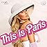 Primary photo for This Is Paris Primary photo for This Is Paris