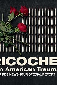 Primary photo for Ricochet: An American Trauma