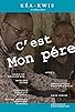Primary photo for C'est mon père Primary photo for C'est mon père