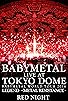 Primary photo for Live at Tokyo Dome: Babymetal World Tour 2016 Legend Metal Resistance - Red Night Primary photo for Live at Tokyo Dome: Babymetal World Tour 2016 Legend Metal Resistance - Red Night