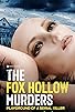 Primary photo for The Fox Hollow Murders: Playground of a Serial Killer Primary photo for The Fox Hollow Murders: Playground of a Serial Killer