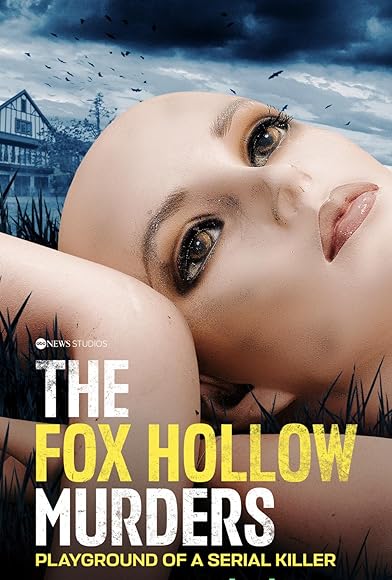 Primary photo for The Fox Hollow Murders: Playground of a Serial Killer Primary photo for The Fox Hollow Murders: Playground of a Serial Killer