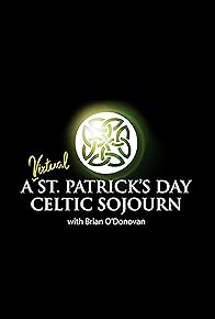 Primary photo for A St. Patrick's Day Celtic Sojourn Primary photo for A St. Patrick's Day Celtic Sojourn