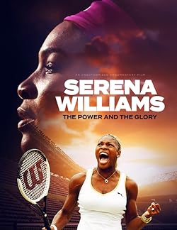 Poster of Serena Williams: The Power and the Glory