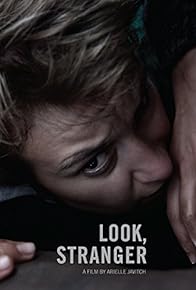 Primary photo for Look, Stranger Primary photo for Look, Stranger