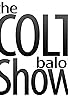 Primary photo for The Colt Balok Show
