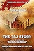 Primary photo for The Taj Story Primary photo for The Taj Story