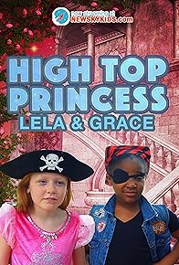 Primary photo for High Top Princess: Lela and Grace