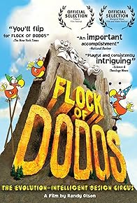Primary photo for Flock of Dodos: The Evolution-Intelligent Design Circus Primary photo for Flock of Dodos: The Evolution-Intelligent Design Circus