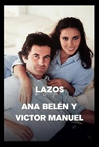 Primary photo for Ana Belén y Víctor Manuel Primary photo for Ana Belén y Víctor Manuel