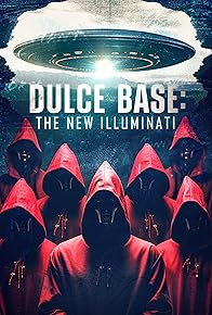 Primary photo for Dulce Base: The New Illuminati