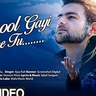 Primary photo for Bhool Gayi Mujhe Tu