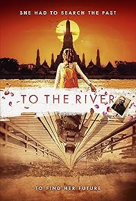 Primary photo for To the River