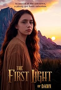 Primary photo for The First Light of Dawn