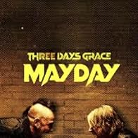 Primary photo for Three Days Grace: Mayday Primary photo for Three Days Grace: Mayday