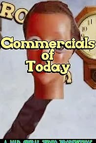 Primary photo for Commercials of today