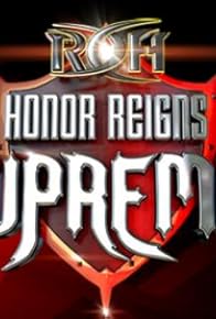 Primary photo for Ring of Honor Honor Reigns Supreme Primary photo for Ring of Honor Honor Reigns Supreme