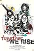 Primary photo for Together, We Rise Primary photo for Together, We Rise
