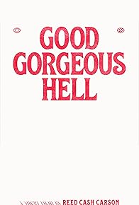 Primary photo for Good Gorgeous Hell Primary photo for Good Gorgeous Hell