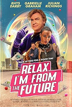 Poster of Relax, I'm from the Future