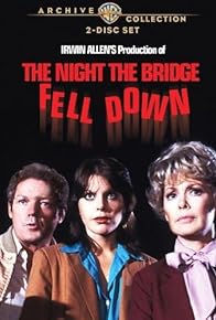 Primary photo for The Night the Bridge Fell Down Primary photo for The Night the Bridge Fell Down