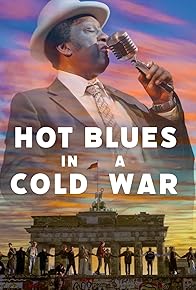 Primary photo for Hot Blues in a Cold War