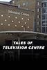 Primary photo for Tales of Television Centre Primary photo for Tales of Television Centre