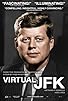 Primary photo for Virtual JFK: Vietnam If Kennedy Had Lived