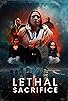 Primary photo for Lethal Sacrifice