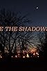 Primary photo for Where the Shadows Fall Primary photo for Where the Shadows Fall
