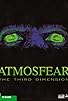 Primary photo for Atmosfear: The Third Dimension Primary photo for Atmosfear: The Third Dimension