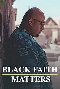 Primary photo for Black Faith Matters Primary photo for Black Faith Matters