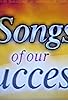 Primary photo for Songs of our Success Primary photo for Songs of our Success