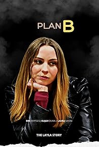 Primary photo for Plan B: The Layla Story