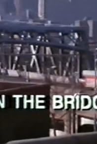Primary photo for On the Bridge