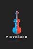 Primary photo for Virtuózok Primary photo for Virtuózok