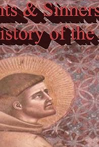 Primary photo for Saints & Sinners: The History of the Popes